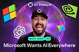 GT Protocol AI Digest №93: Microsoft Wants AI Everywhere
