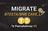 🔀BTESTA/BNB LP TOKEN V2 MIGRATION