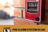 Fire Alarm Companies | Fire Alarm System Suppliers In UAE