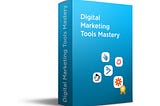 LEARN BEST DIGITAL MARKETING TOOLS IN 2020 AT A PRICE LESS THAN THE TOOLS ITSELF