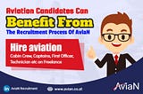 Aviation Candidates Can Benefit From The Recruitment Process Of AviaN