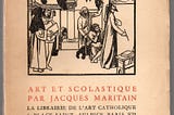 “Arte e escolástica” de Jacques Maritain Tradução do trecho “A arte cristã”