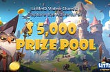 🎥 #LittleQ Video Contest! 📢