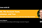 Working with SAP’s Account Teams to Land Your Next Big Customer