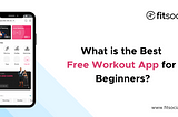 What is the best free workout app for beginners?