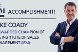 Coady Performance Group’s Mike Coady awarded as ISM Champion