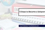 6 Steps to Become a Solopreneur