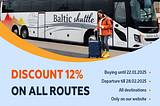 12% discount on all Baltic Shuttle routes
