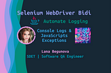 Selenium WebDriver Bidi — Logging Practice in Java