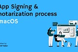 Electron Application: Signing and Notarization Process macOS