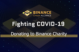BinanceChainAlliance — Fighting Covid-19
