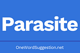 One Word Suggestion Podcast: Parasite