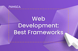 10 Best Web Development Frameworks
