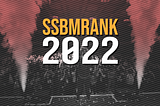 SSBMRank 2022