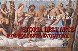 ANTROPOLOGIA DELLA STORIA DELL’ARTE
STORIA DELL’ARTE E CONOSCENZA EVOLUTIVA