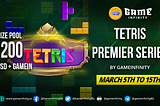 Tetris Tournament Festivity With $200 PrizePool