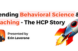 Blending Behavioral Science & Coaching — The HCP Story