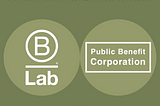 B Corp vs. Benefits Corporation