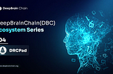 DeepBrain Chain Ecosystem Series 4, DRCPad Key Role in Empowering Decentralized AI Innovation