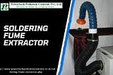 Soldering Fume Extractor Manufacturers- Powertech Pollution Controls