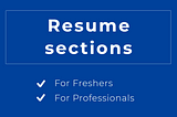 A simple guide to sections of a resume