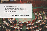 Scrutin de Liste — Tourisme Parlementaire