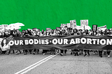 On the One-year Anniversary Since the Overturn of Roe, I’m Prouder than Ever to Provide Abortion…