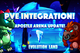 Apostle Arena Update! | PVE Integration!