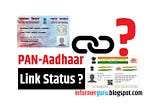 How to Check Online Pan aadhaar Link Status — पॅन कार्डला आधार कार्ड लिंक आहे का-ऑनलाईन कसे चेक…