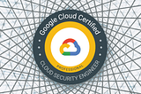 Do you want to know ‘What it takes to be a Certified GCP Professional Security Engineer ?’