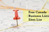 High DA Canada Local Business Listing Sites List for Best Local SEO Result