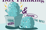 Box Thinking for better creativity