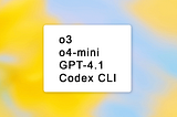 OpenAI’s New Models Without the Hype