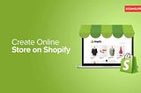 How to setup a shopify store 2022