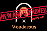 Wonderous Made Better