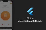 Flutter: ValueListenableBuilder