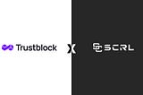 Collaboration Unveiled: SCRL Exciting Partnership with Trustblock
