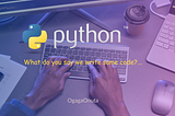 Welcome to Python, let’s write some code