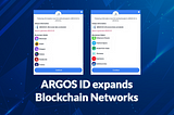 Unlock the Possibilities: How ARGOS ID is Growing Its Supported Blockchain Network