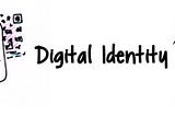 Digital Identity?