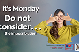 It’s Monday… Do not consider…