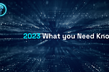 2023 Predictions — Where You Need to Be and What You Need to Know