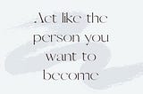 i will change myself to become better person