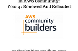 This Week In AWS Community: Year 4: Renewed And Reloaded