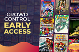 Introducing Crowd Control Early Access Games