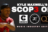 Kyle Maxwell’s Scope on: Quality Control, Cinematic Music Group & Authentic Empire | Part 3