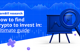 How to find crypto to invest in: Ultimate guide