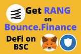 How To Get RANG Token On Bounce.Finance