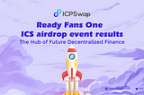 Ready Fans One, ICS airdrop event results announced