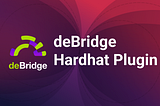 deBridge Hardhat plugin is now live!